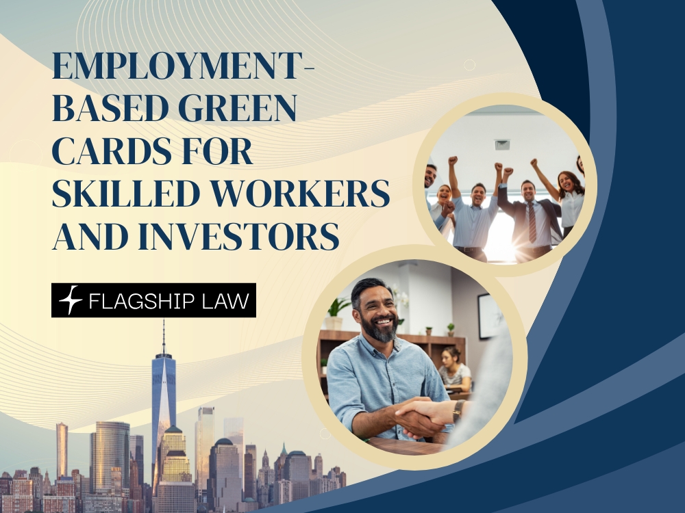 Green Card Lawyer -Employment-Based Green Cards - Flagship Law