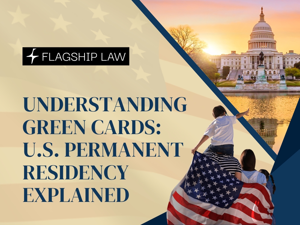 Green Card Lawyer -Understanding Green Cards - Flagship Law